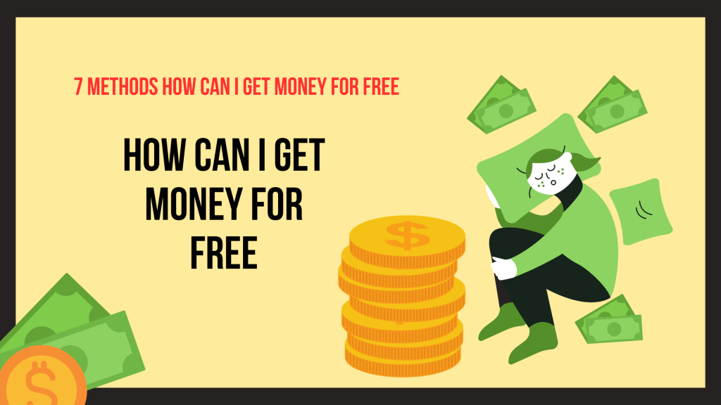 how can get money for free