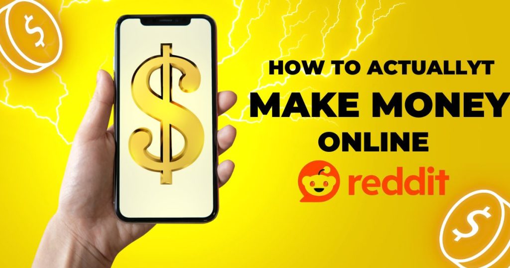 how to actually make money online reddit