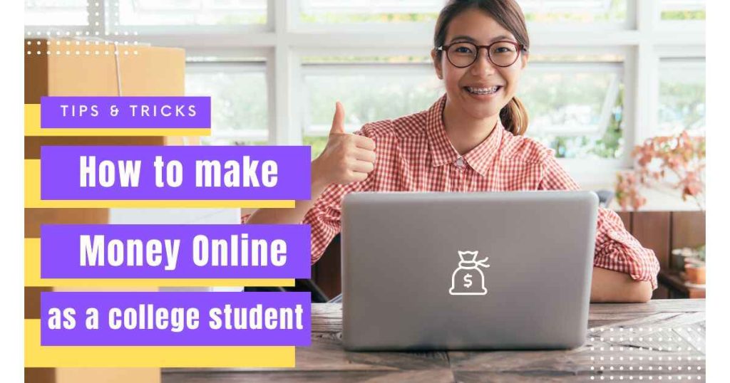 how to make money online as a college student